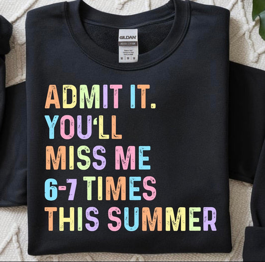Admit it you miss me 6-7