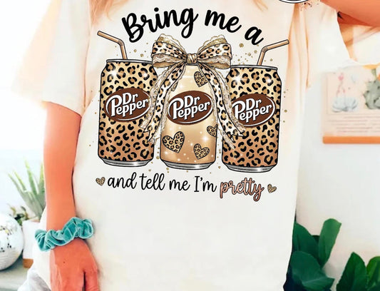 Tell me I’m Pretty Dr. Pepper